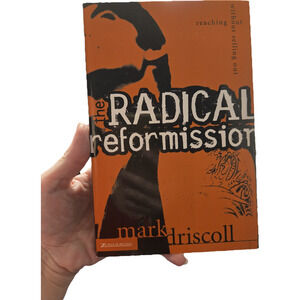 The Radical Reformission Mark Driscoll 2004 Early Printing Zondervan Religion
